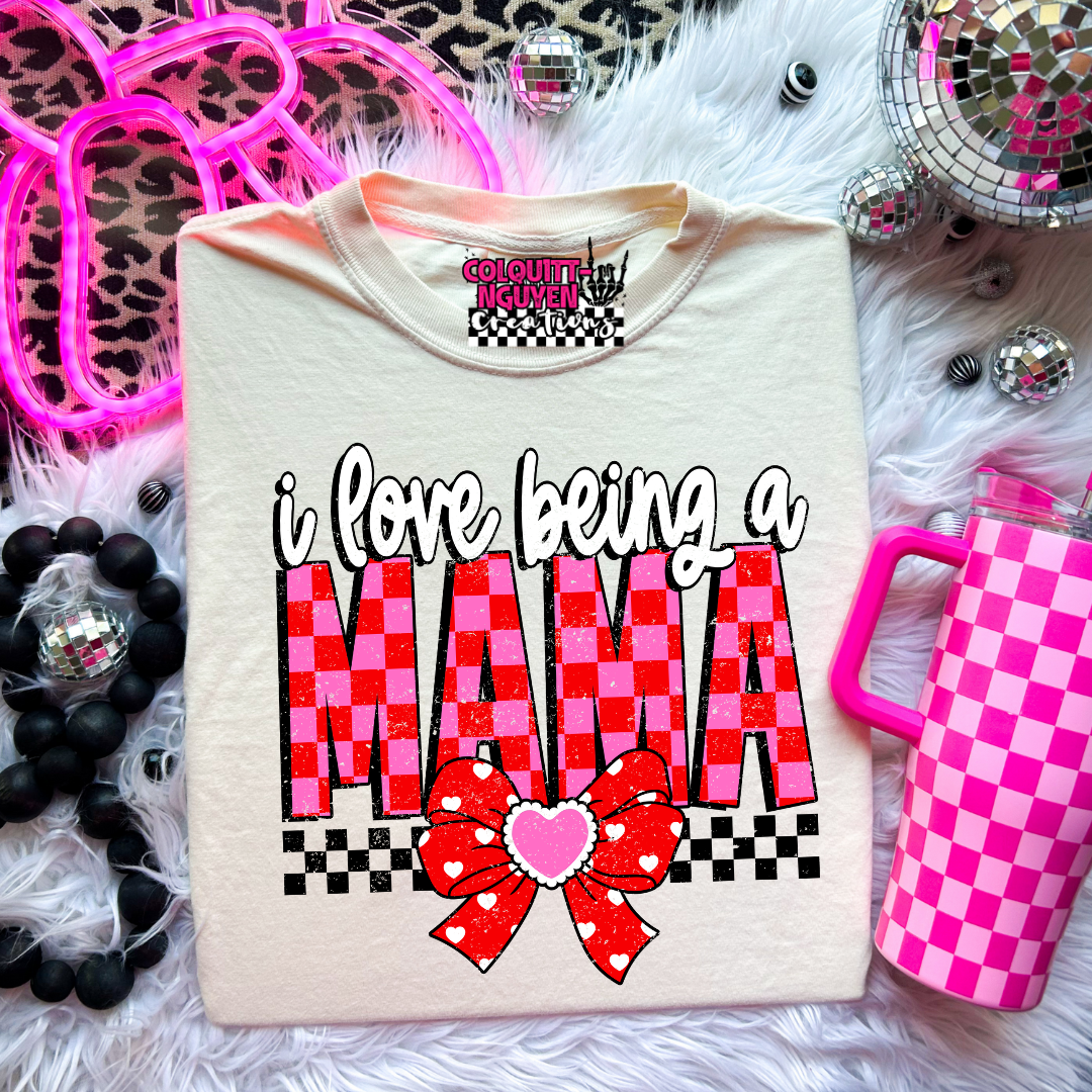 I Love Being A Mama