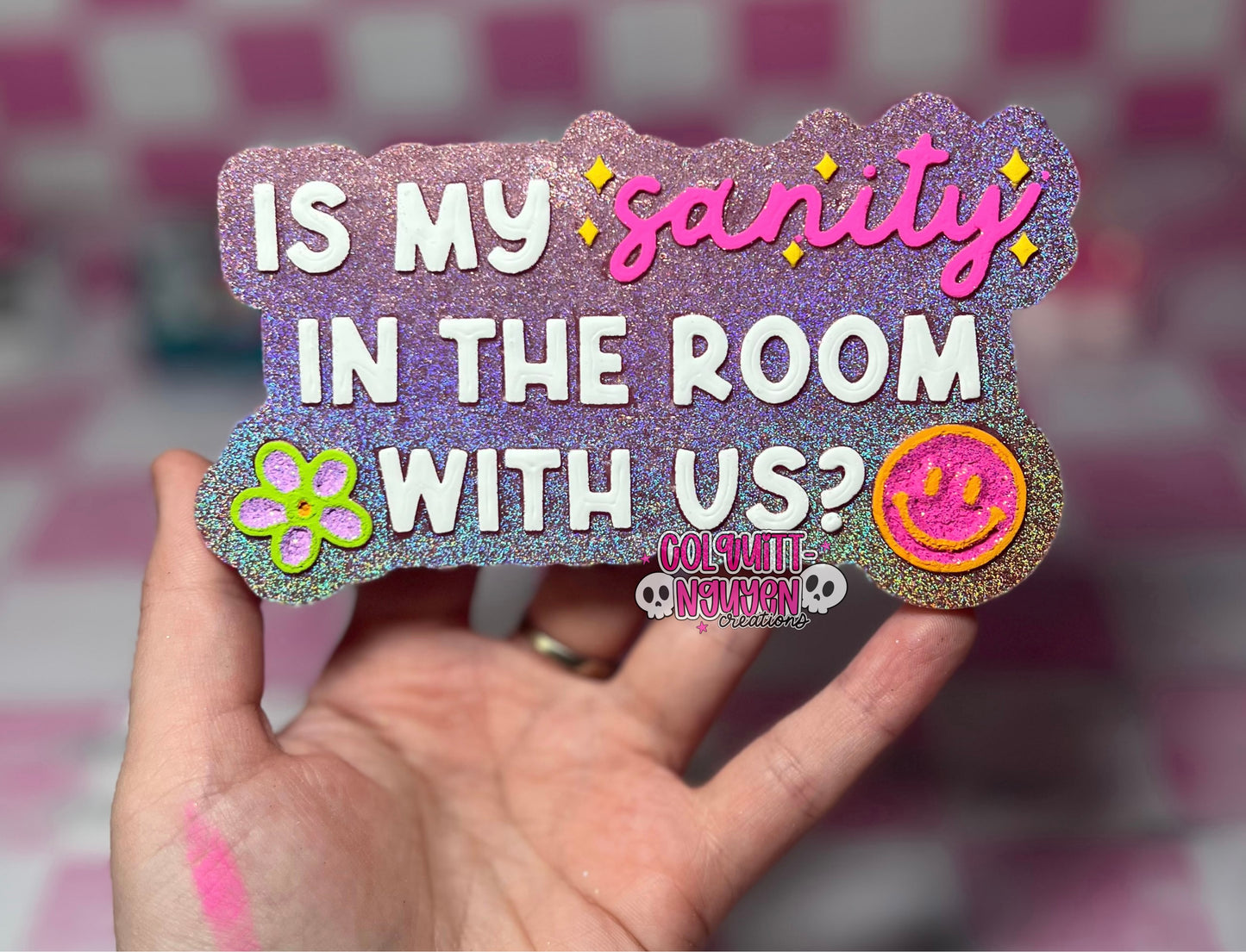 Is My Sanity In The Room With Us