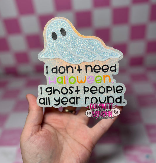 I Don’t Need Halloween