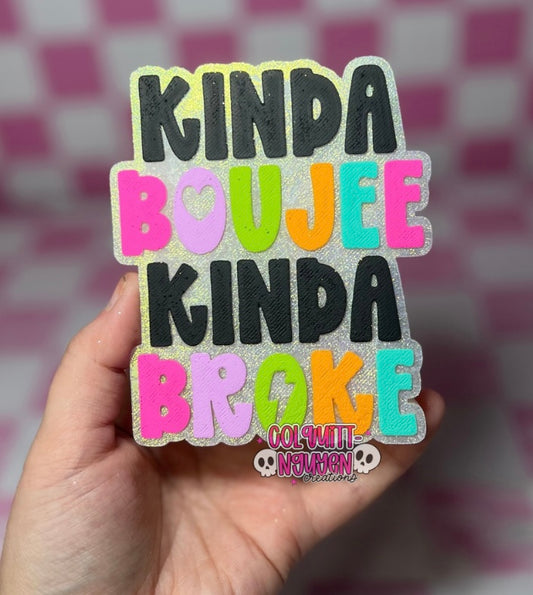 Kinda Boujee Kinda Broke