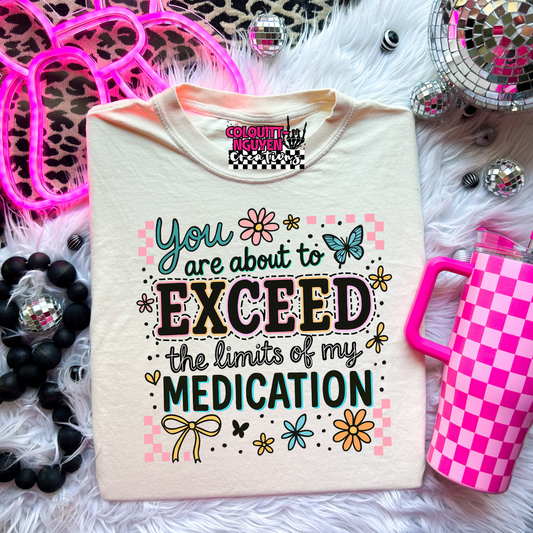 You Are About To Exceed The Limits Of My Medication