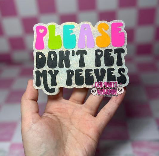 Don't Pet My Peeves