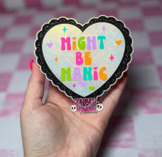 Might Be Manic