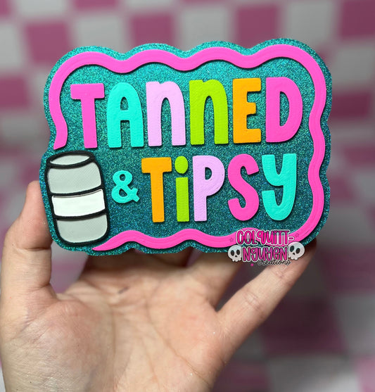 Tanned & Tipsy