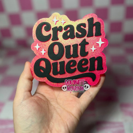 Crash Out Queen