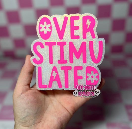 Overstimulated