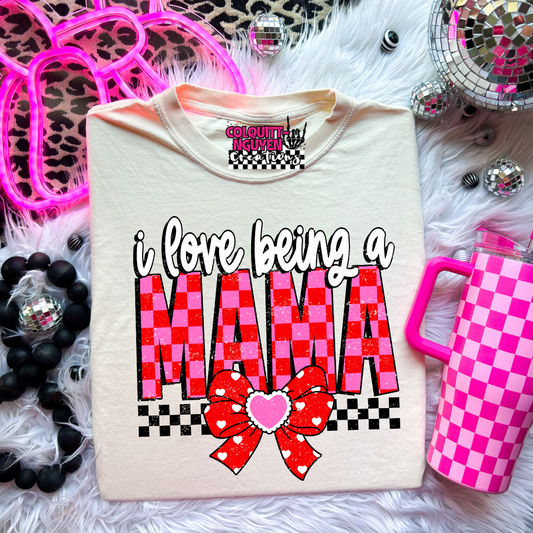 I Love Being A Mama